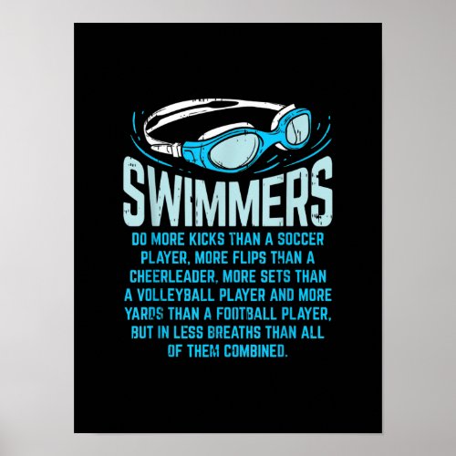 Swimmers Do More Kicks I Funny Gift Swimming Lover Poster