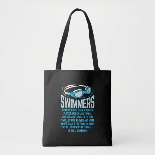 Swimmers Do More Kicks I Funny Gift Swimming Lover Tote Bag