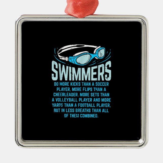Swimmers Do More Kicks I Funny Metal Ornament (Front)