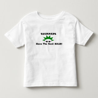 Swimmers Have The Best Hair Toddler T-shirt