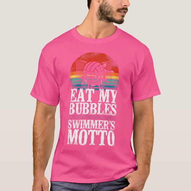 Swimmers Motto Eat My Bubbles Water Polo (Front)