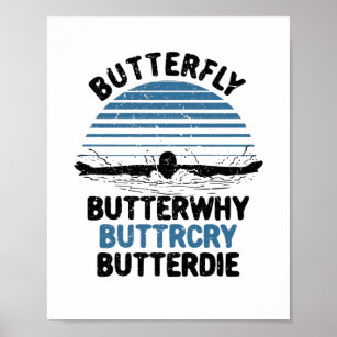 Swimming - Butterfly Butterwhy Poster