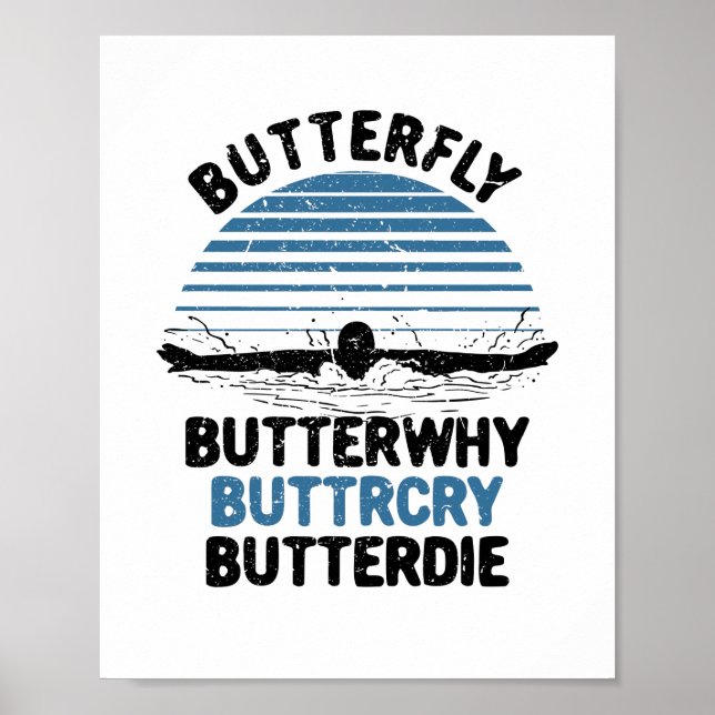 Swimming - Butterfly Butterwhy Swimming Gift Poster (Front)