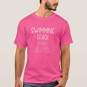Swimming Coach Definition Swimmer Humor Swim Sayi T-Shirt
