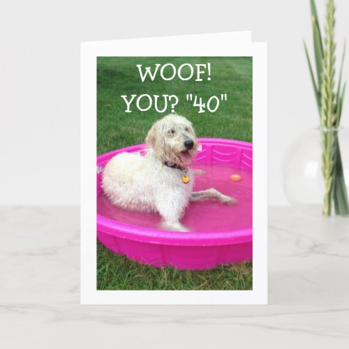 SWIMMING DOG SAYS HAPPY YOU ARE 40 AND NOT HIM CARD