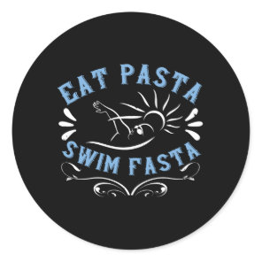 Swimming - Eat Pasta Swim Fasta Classic Round Sticker