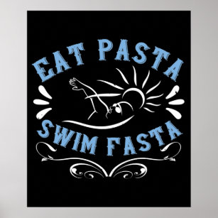 Swimming - Eat Pasta Swim Fasta Poster