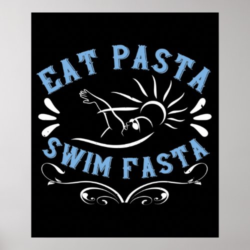 Swimming _ Eat Pasta Swim Fasta Poster