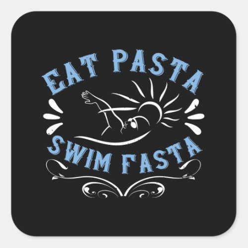 Swimming _ Eat Pasta Swim Fasta Square Sticker