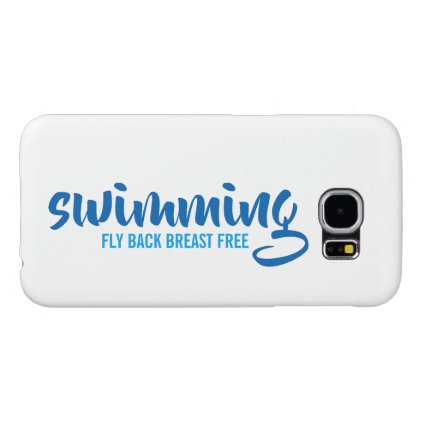 Swimming Fly Back Breast Free Typographic Text Samsung Galaxy S6 Case