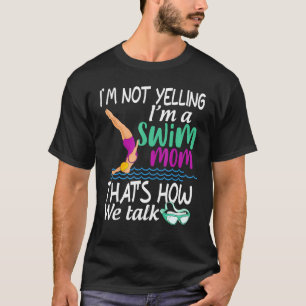 Swimming Funny Swim Mom Beach Love Summer Idea T-Shirt