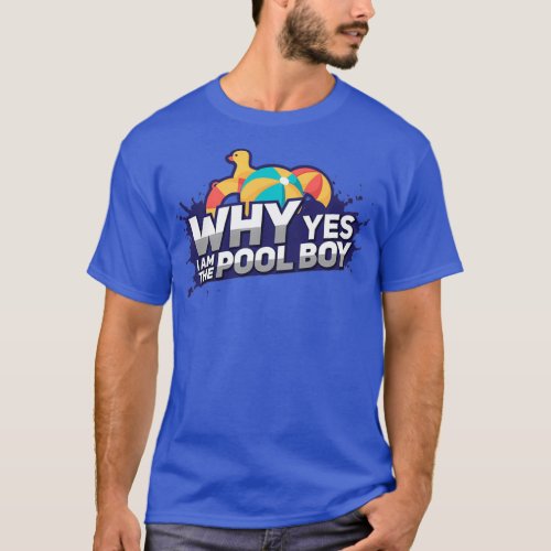 SWIMMING HUMOR I Am The Pool Boy T_Shirt