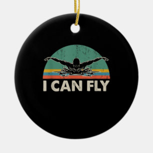Swimming I Can Fly Funny Swimming Gifts Ceramic Ornament