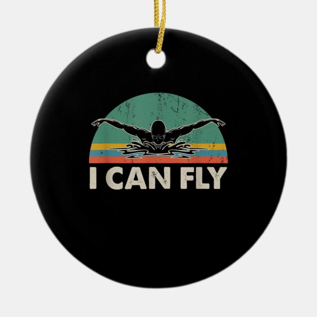 Swimming I Can Fly Funny Swimming Gifts Ceramic Ornament (Front)