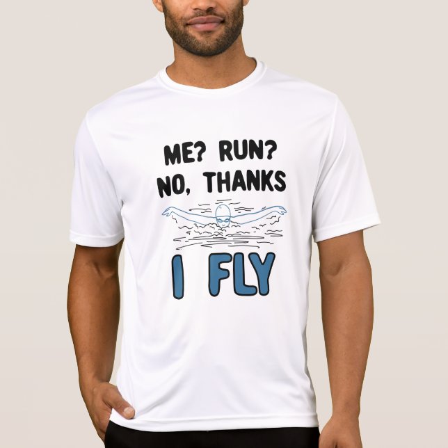 Swimming - I Fly T-Shirt (Front)
