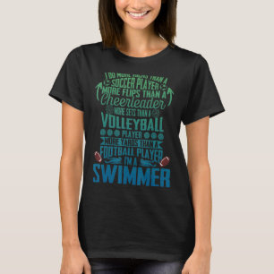 Swimming I'm A Swimmer I Do More Than A Cheerleade T-Shirt