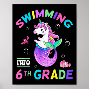 Swimming Into Sixth Grade Unicorn Mermaid Back To Poster