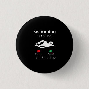 Swimming Is Calling Decline Accept & I Must Go Button