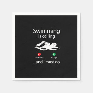 Swimming Is Calling Decline Accept & I Must Go Napkins