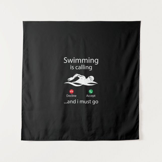 Swimming Is Calling Decline Accept & I Must Go Tapestry (Front)