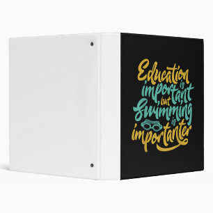 Swimming Is Importanter Funny Swimmers Lover Gift 3 Ring Binder