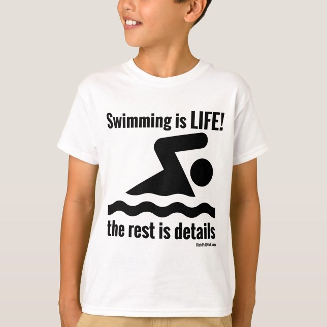 Swimming is LIFE! T-Shirt (Front)