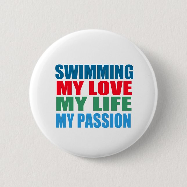 Swimming is my Passion Pinback Button (Front)