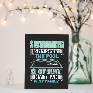 Swimming Is My Sport The Pool Is My Home Foam Board