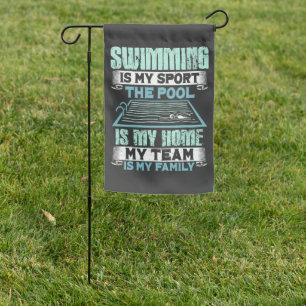 Swimming Is My Sport The Pool Is My Home Garden Flag