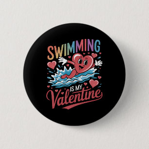Swimming Is My Valentine Day Heart Love Swim Sport Button