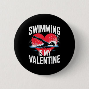 Swimming is valentine swimmer funny sports button