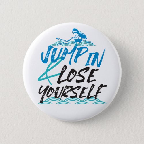 Swimming Jumping and Fun Quotes Design Button