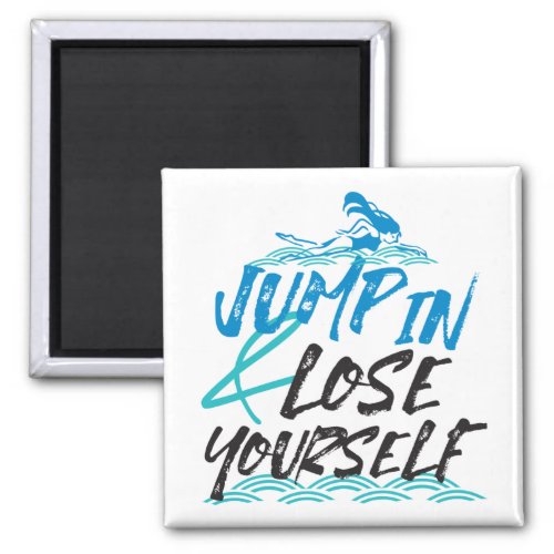 Swimming Jumping and Fun Quotes Design Magnet