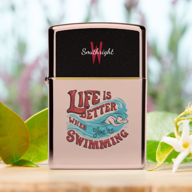 Swimming life is better when you're swimming zippo lighter (On Table)
