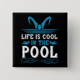 Swimming - Life is cool in the pool Button