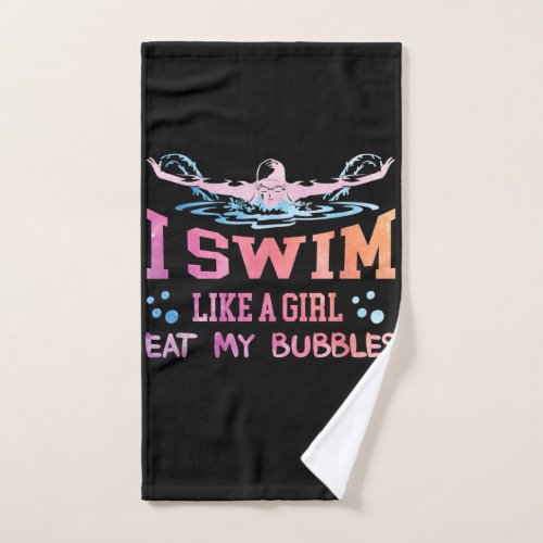Swimming Lover _ I Swim Like A Girl Hand Towel