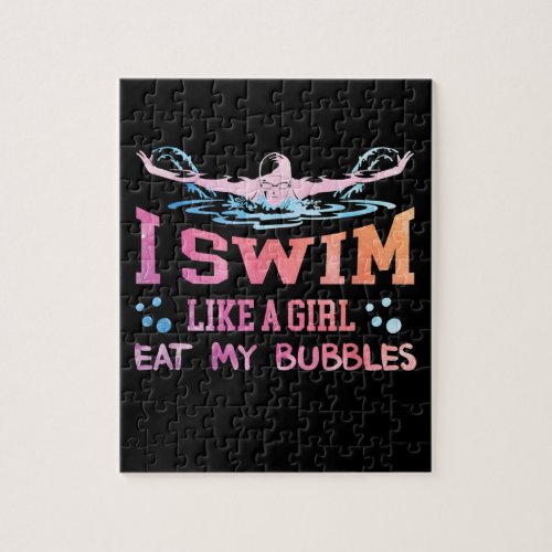 Swimming Lover _ I Swim Like A Girl Jigsaw Puzzle