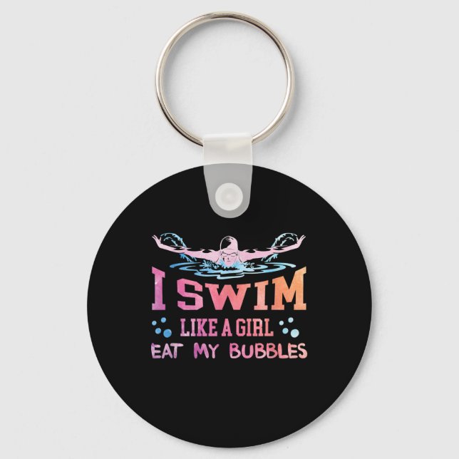 Swimming Lover - I Swim Like A Girl Keychain (Front)