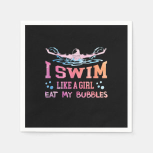 Swimming Lover - I Swim Like A Girl Napkins