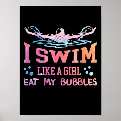 Swimming Lover _ I Swim Like A Girl Poster