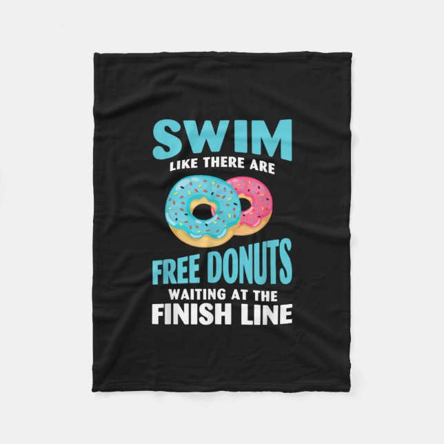 Swimming Lover - Swim Like Re Are Free Donuts Fleece Blanket (Front)