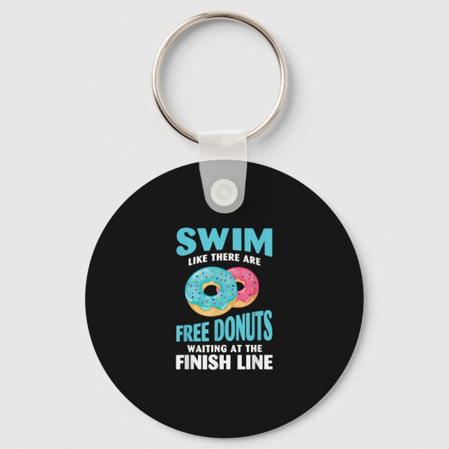Swimming Lover - Swim Like Re Are Free Donuts Keychain (Front)