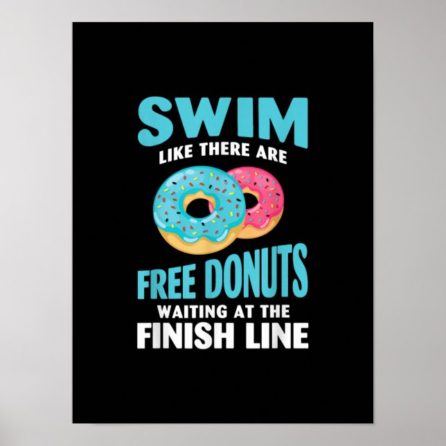 Swimming Lover - Swim Like Re Are Free Donuts Poster (Front)