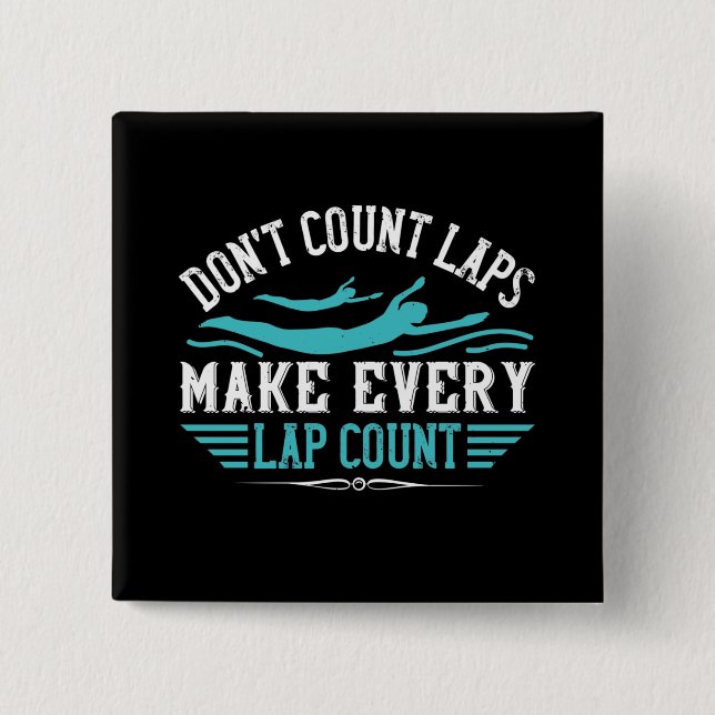 Swimming - Make Every Lap Count Button (Front)