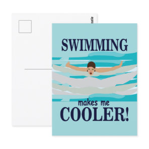 Swimming Makes Me Cooler Swimmer Swimming Postcard