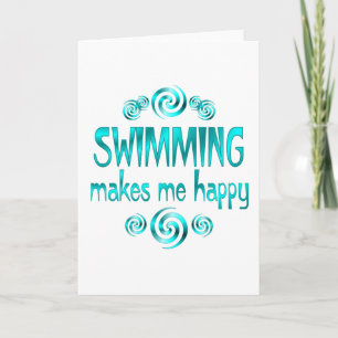 Swimming Makes Me Happy Card