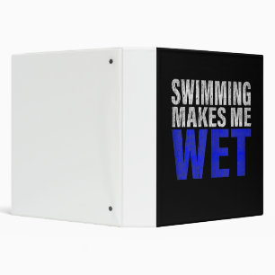 Swimming Makes Me Wet Tank Top 3 Ring Binder