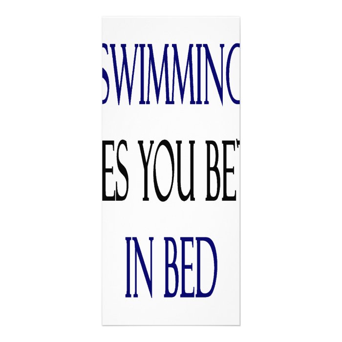 Swimming Makes You Better In Bed Customized Rack Card