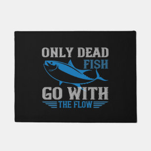 Swimming - Only dead fish go with flow Doormat