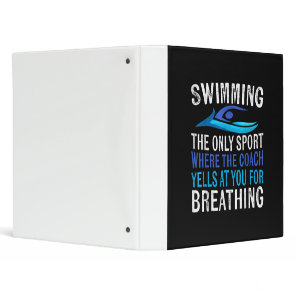 Swimming Only Sport Where  Coach Swimmer Gifts 3 Ring Binder